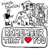 Kimya Dawson - Remember That I Love You '2006