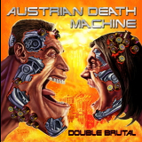 Austrian Death Machine - Double Brutal (CD2) '2009