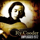 Ry Cooder - Unplugged 1972 '2019