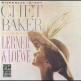 Chet Baker - Plays The Best Of Lerner & Loewe '1959