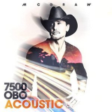 Tim McGraw - 7500 OBO (Acoustic) '2021