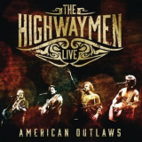The Highwaymen - Live - American Outlaws '2016