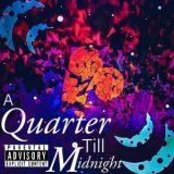 XIII - A Quater Till Midnight '2020