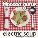 Hoodoo Gurus - Electric Soup - The Singles Collection '1992