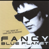 Fancy - Blue Planet '1998