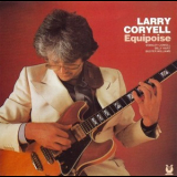 Larry Coryell - Equipoise '1986