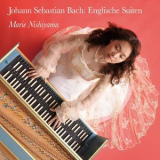 Marie Nishiyama - J. S. Bach: Englische Suiten '2024