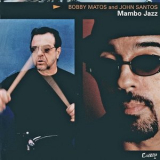 Bobby Matos - Mambo Jazz '2001