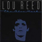 Lou Reed - The blue mask '1982