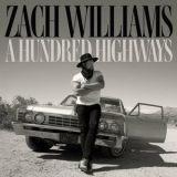Zach Williams - A Hundred Highways '2024