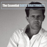 Daryl Braithwaite - The Essential Daryl Braithwaite '2007