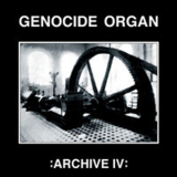 Genocide Organ - Archive IV '2014