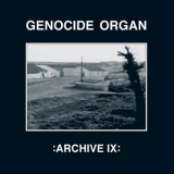 Genocide Organ - Archive IX '2017