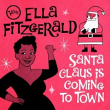 Ella Fitzgerald - Santa Claus Is Coming To Town '2022