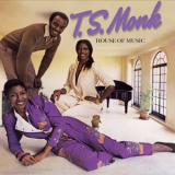 T.S. Monk - House Of Music '1980