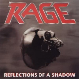 Rage - Reflections of a Shadow (Remastered) '1990