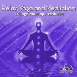 Francesco Digilio - Relax Yoga and Meditation, Vol. 9 (Lounge Hotel Spa Wellness, Zen Chakra) '2013