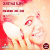 Francesco Digilio - Sabor del Mar: The Greatest Hits Relaxing Chillout Lounge Music, Vol. 3 (Christmas Album) '2015