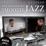 Francesco Digilio - The Shades of Smooth Jazz (Radio Edit) '2017