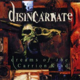 Disincarnate - Dreams Of The Carrion Kind (2004 Reissue) '1993