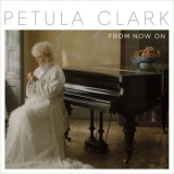 Petula Clark - From Now On '2016