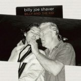 Billy Joe Shaver - Billy And The Kid '2004
