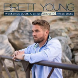 Brett Young - Weekends Look A Little Acoustic These Days '2021