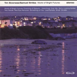 Tim Bowness & Samuel Smiles - World of Bright Futures '1999