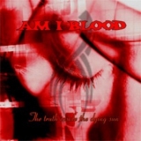 Am I Blood - The Truth Inside The Dying Sun '2005