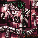 Carcass - Symphonies of Sickness (1995 Reissue) '1989
