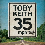 Toby Keith - 35 MPH Town '2015