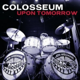 Colosseum - Upon Tomorrow '2023