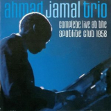 Ahmad Jamal Trio - Complete Live At The Spotlite Club 1958 '1958