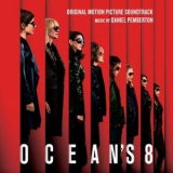 Daniel Pemberton - Oceans 8 (Original Motion Picture Soundtrack) '2019