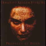 Insanity Reigns Supreme - Prophecy Of Doom '2003
