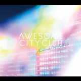 Awesome City Club - Awesome City Tracks 4 '2017