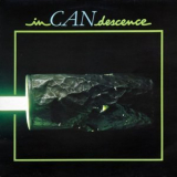 Can - InCANdescence '1981