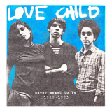 Love Child - Never Meant to Be : 1988-1993 '2024