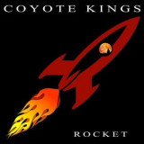 Coyote Kings - Rocket '2019