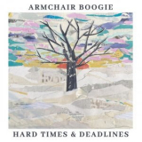 Armchair Boogie - Hard Times & Deadlines '2024