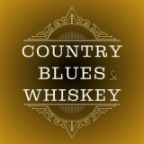 Various Artists - Country Blues & Whiskey '2024