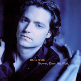 Chris Botti - Slowing Down The World '1999