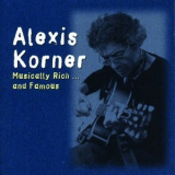 Alexis Korner - Musically Rich and Famous '2013