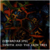 Edward Ka-spel - Tanith And The Lion Tree '1991