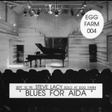 Steve Lacy - Blues For Aida: Solo at Egg Farm '1996