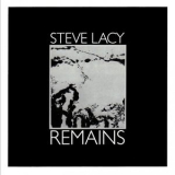 Steve Lacy - Remains '2015