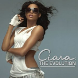 Ciara - Ciara: The Evolution '2006