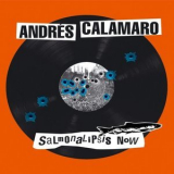 Andres Calamaro - Salmonalipsis Now '2011