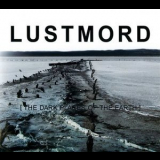 Lustmord - [The Dark Places Of The Earth] '2009