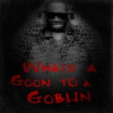 Lil Wayne - What's A Goon To A Goblin? '2020